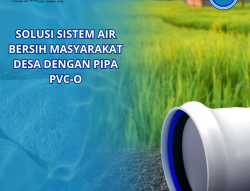 Solusi Sistem Air Bersih Masyarakat Desa dengan Pipa PVC-O