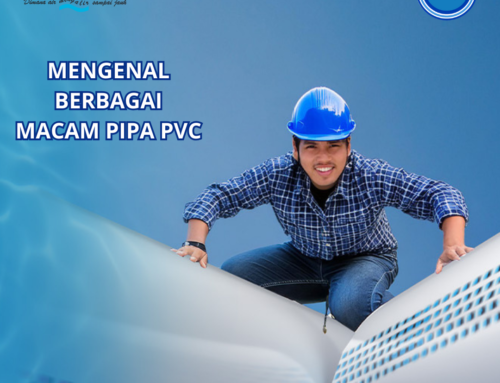 Mengenal Berbagai Macam Pipa PVC