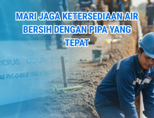 Mari Jaga Ketersediaan Air Bersih dengan Pipa yang Tepat