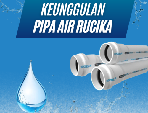 Keunggulan Pipa Air Brand Rucika